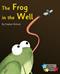 Frog in the Well, The: Phonics Phase 5